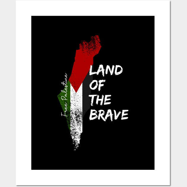 Free Palestine Land of the Brave Wall Art by Muslimory